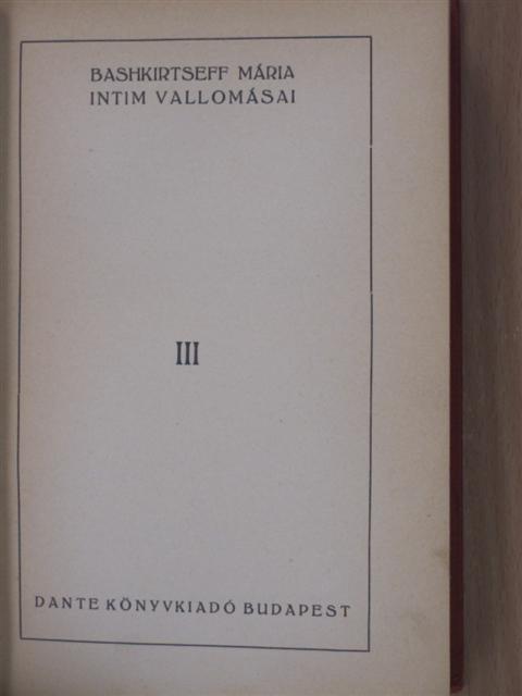 Bashkirtseff Mária - Bashkirtseff Mária intim vallomásai III. [antikvár]