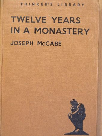 Joseph McCabe - Twelve Years in a Monastery [antikvár]