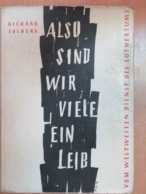 Richard W. Solberg - Also sind wir viele ein Leib [antikvár]