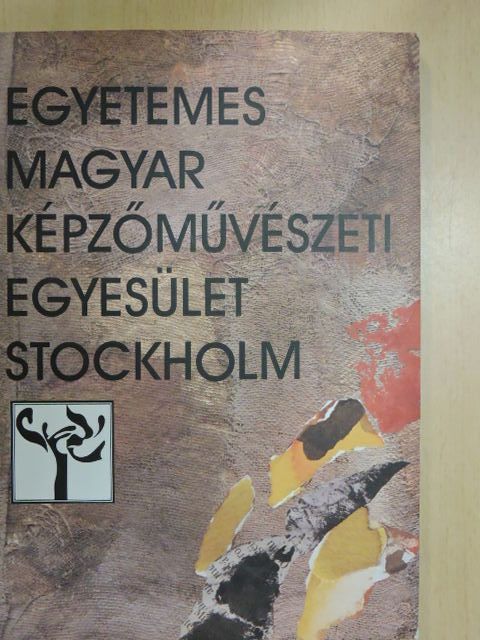 Gergely Tamás - Egyetemes Magyar Képzőművészeti Egyesület Stockholm [antikvár]
