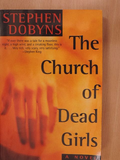 Stephen Dobyns - The Church of Dead Girls [antikvár]