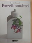 Roswita Derenbach - Porzellanmalerei [antikvár]