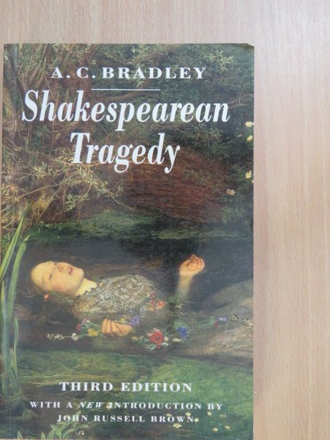 A. C. Bradley - Shakespearean Tragedy [antikvár]