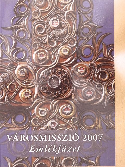 Elmer István - Városmisszió 2007 [antikvár]