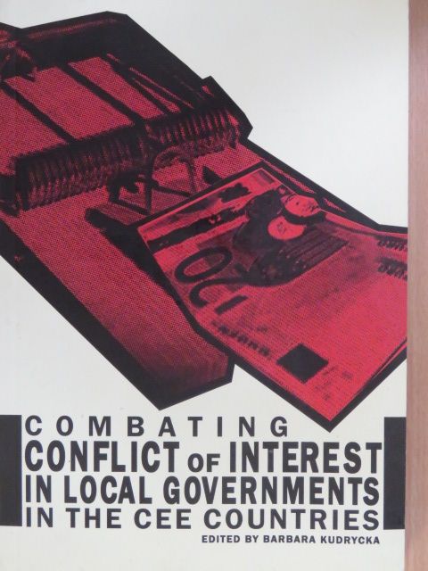 Adrian Moraru - Combating Conflict of Interest in Local Governments in the CEE Countries [antikvár]