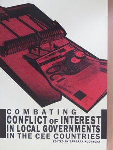 Adrian Moraru - Combating Conflict of Interest in Local Governments in the CEE Countries [antikvár]