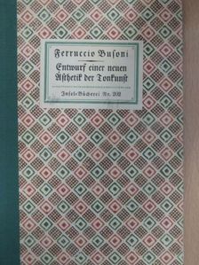 Ferruccio Busoni - Entwurf einer neuen Ästhetik der Tonkunst (gótbetűs) [antikvár]