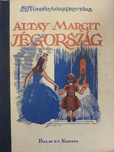 Altay Margit - Jégországban [antikvár]
