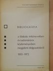 Kovács Zsófia - Bibliográfia a főiskola évkönyveiben és tudományos közleményeiben megjelent dolgozatokról 1955-1972 [antikvár]