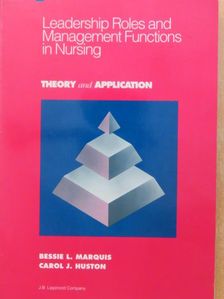 Bessie L. Marquis - Leadership Roles and Management Functions in Nursing [antikvár]
