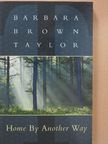 Barbara Brown Taylor - Home by Another Way [antikvár]