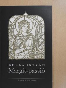 Bella István - Margit-passió [antikvár]