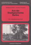Wolfgang Schill, Andrea Theissen - Aus der Stadtgeschichte Berlins [antikvár]