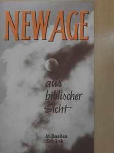 M. Basilea Schlink - New Age - Aus Biblischer Sicht [antikvár]