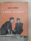 Máté György - A béke nevében (dedikált példány) [antikvár]