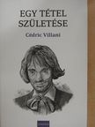 Cédric Villani - Egy tétel születése [antikvár]
