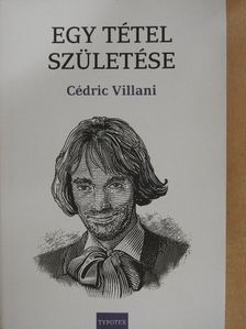 Cédric Villani - Egy tétel születése [antikvár]