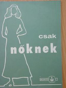 Bende Józsefné - Csak nőknek [antikvár]