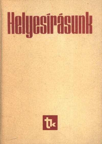 Szemere Gyula, Fábián Pál, Graf Rezső - Helyesírásunk [antikvár]