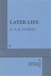 A. R. Gurney - Later Life [antikvár]