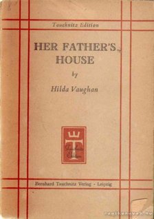 Vaughan, Hilda - Her Father's House [antikvár]
