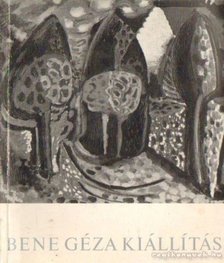 SOLYMÁR ISTVÁN - Bene Géza kiállítás [antikvár]