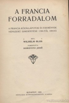 Blos, Wilhelm - A francia forradalom [antikvár]