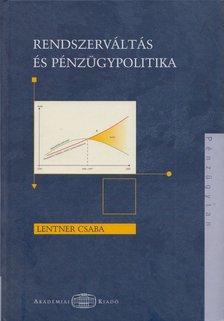 Lentner Csaba - Rendszerváltás és pénzügypolitika [antikvár]