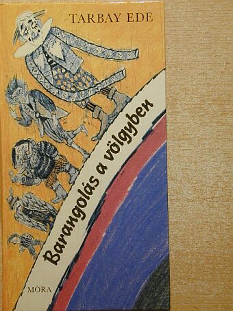 Tarbay Ede - Barangolás a völgyben [antikvár]