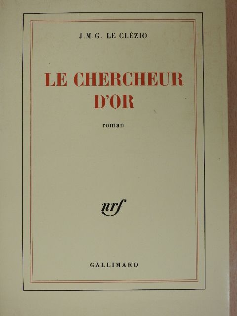 J. M. G. Le Clézio - Le Chercheur d'Or [antikvár]