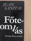 Jean Sanitas - Főteomlás (dedikált példány) [antikvár]