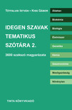 Kiss Gábor-Tótfalusi István - Idegen szavak tematikus szótára 2.