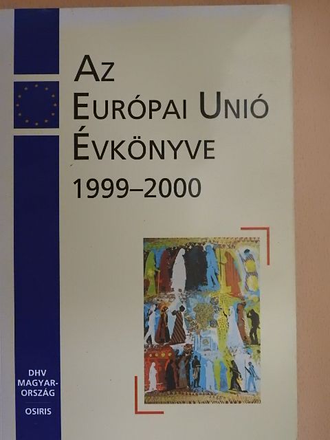 Antal László - Az Európai Unió évkönyve 1999-2000 [antikvár]