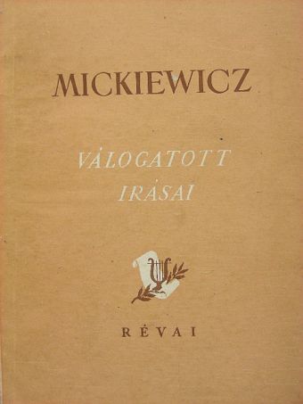 Mickiewicz - Mickiewicz válogatott írásai [antikvár]