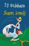 P. G. Wodehouse - Semmi komoly [eKönyv: epub, mobi]