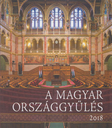 Kerekes Margit - A Magyar Országgyűlés 2018 [antikvár]