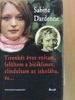 Sabine Dardenne - Tizenkét éves voltam, felültem a biciklimre, elindultam az iskolába, és... [antikvár]