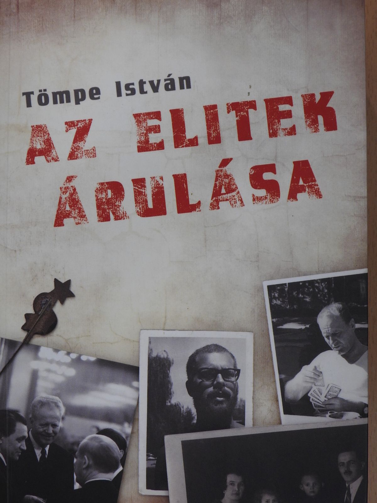 Tömpe István - Az elitek árulása (dedikált példány) [antikvár]