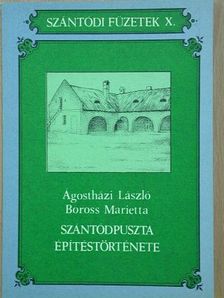 Ágostházi László - Szántódpuszta építéstörténete [antikvár]