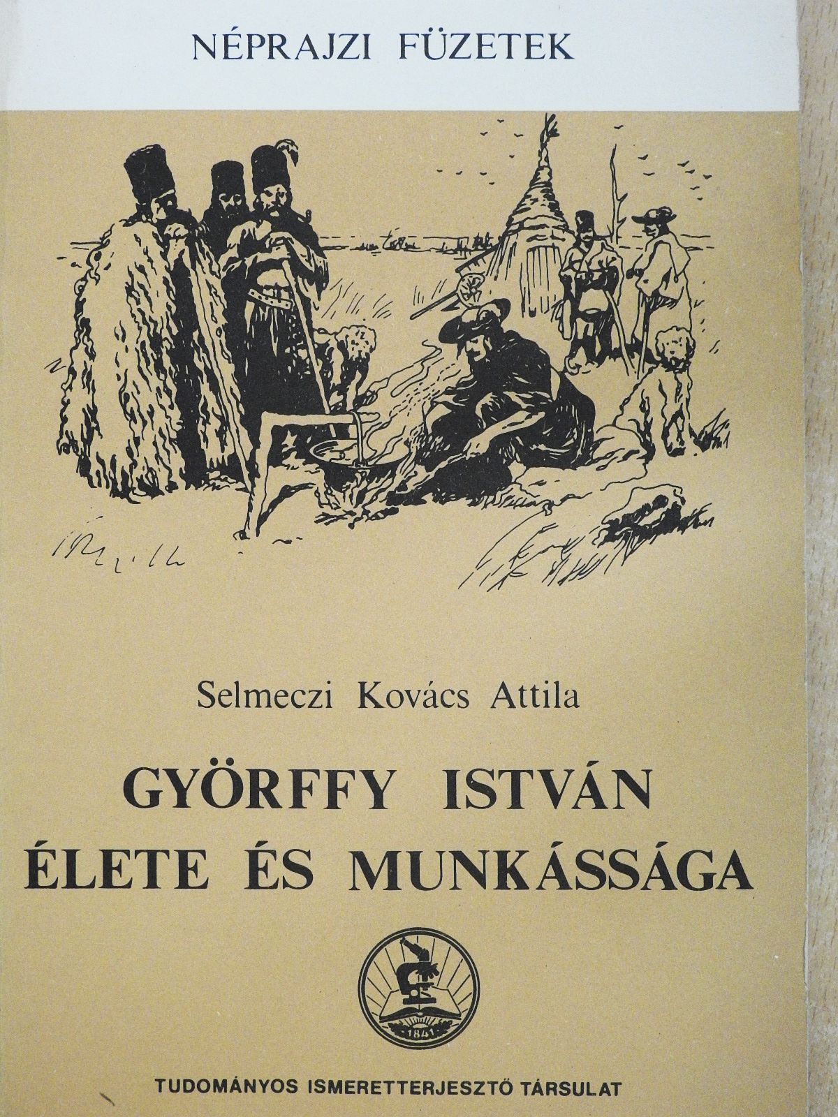 Selmeczi Kovács Attila - Györffy István élete és munkássága (dedikált példány) [antikvár]