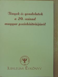 Bitter István - Tények és gondolatok a 20. század magyar pszichiátriájáról [antikvár]