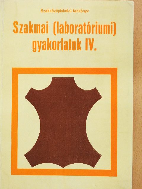 Bérci Márton - Szakmai (laboratóriumi) gyakorlatok IV. [antikvár]