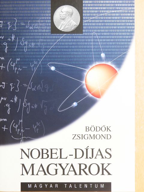 Bödők Zsigmond - Nobel-díjas magyarok [antikvár]