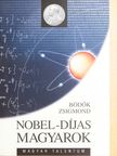 Bödők Zsigmond - Nobel-díjas magyarok [antikvár]