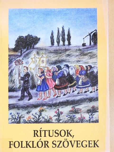 Frauhammer Krisztina - Rítusok, folklór szövegek [antikvár]