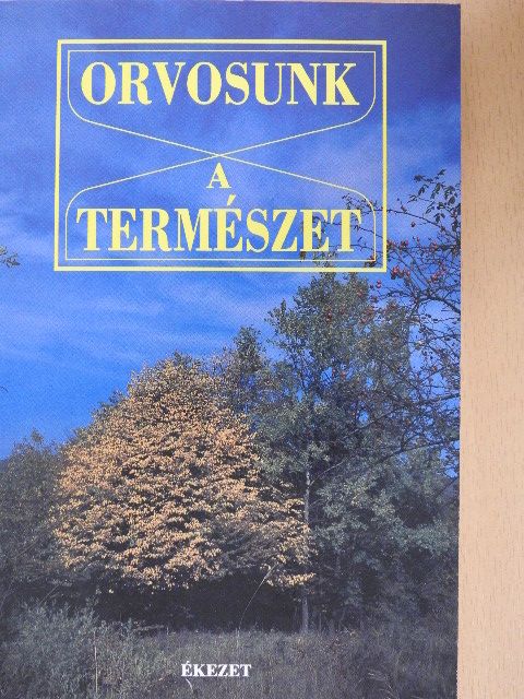 Orvosunk a természet [antikvár]