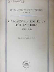 Trócsányi Zsolt - A nagyenyedi kollégium történetéhez [antikvár]