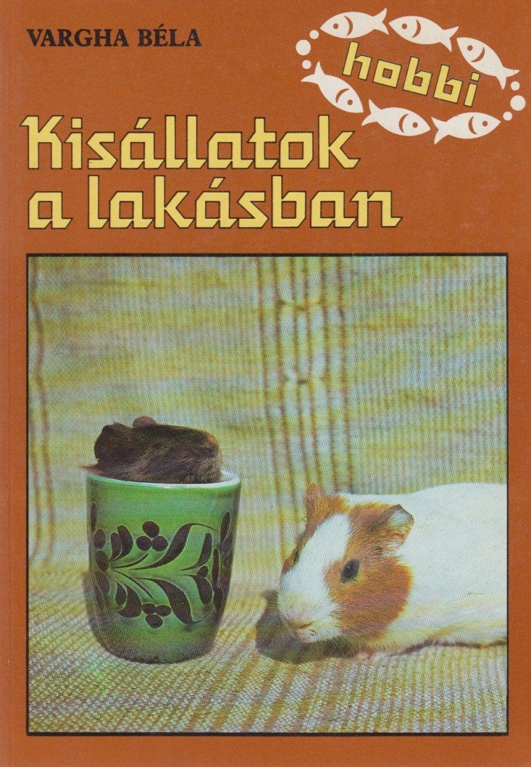 VARGHA BÉLA - Kisállatok a lakásban [antikvár]