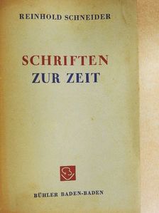 Reinhold Schneider - Schriften zur Zeit [antikvár]