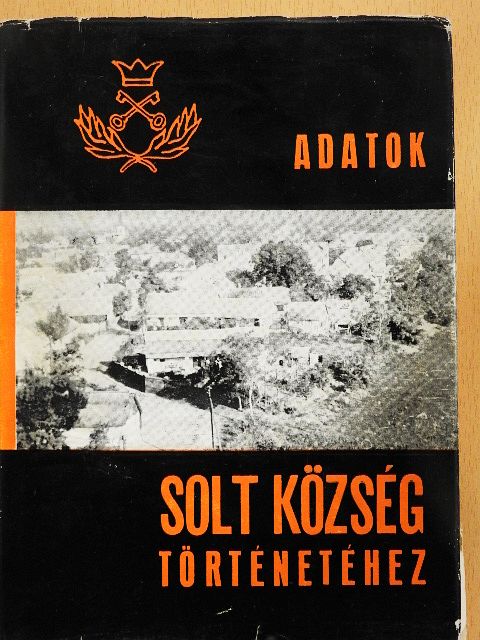 Dr. Nagy Béla - Adatok Solt község történetéhez [antikvár]